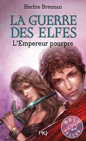 La Guerre des Elfes, Tome 2 : L'empereur pourpre by Herbie Brennan