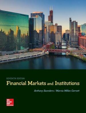 Loose-Leaf for Financial Markets and Institutions by Marcia Millon Cornett, Anthony Saunders