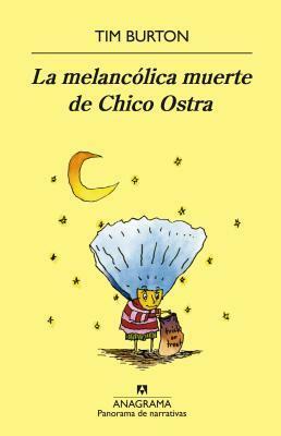 La melancólica muerte de Chico Ostra by Tim Burton