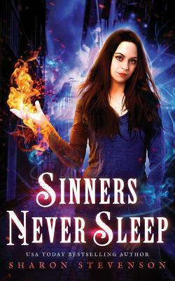 Sinners Never Sleep by Sharon Stevenson