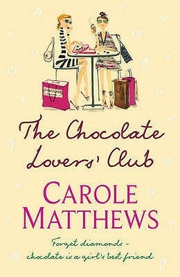 TheChocolate Lovers' Club by Matthews, Carole ( Author ) ON Aug-23-2007, Paperback by Carole Matthews