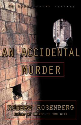 An Accidental Murder: An Avram Cohen Mystery by Robert Rosenberg