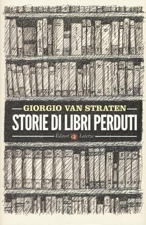 Storie di libri perduti by Giorgio van Straten