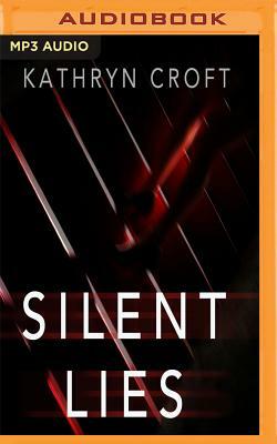 Silent Lies by Kathryn Croft