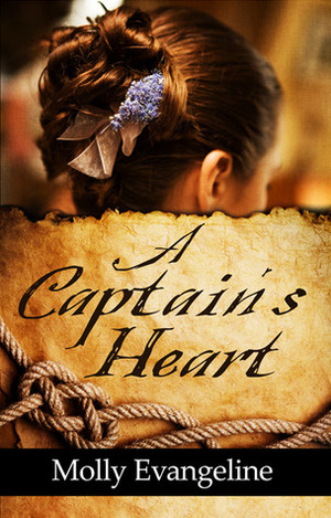 A Captain's Heart by Molly Evangeline