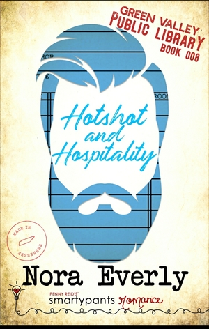 Hotshot and Hospitality by Nora Everly