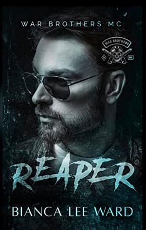 Reaper by Bianca Lee, Bianca Lee Ward, Bianca Lee Ward