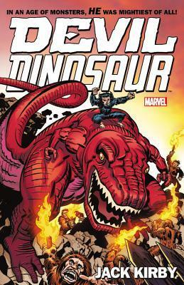 Devil Dinosaur by Jack Kirby: The Complete Collection by Mike Royer, John Rhett Thomas, Frank Giacoia, Walt Simonson, Jack Kirby
