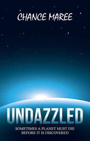 Undazzled by Chance Maree