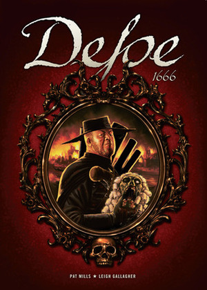 Defoe: 1666 by Pat Mills, Leigh Gallagher