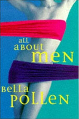 All about Men by Bella Pollen