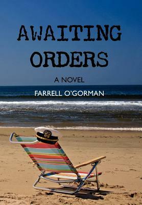 Awaiting Orders by Farrell O'Gorman