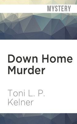 Down Home Murder by Toni L.P. Kelner