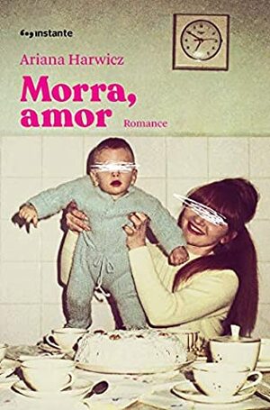 Morra Amor (Em Portugues do Brasil) by Francesca Angiolillo, Ariana Harwicz