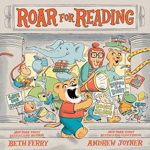 Roar for Reading by Beth Ferry