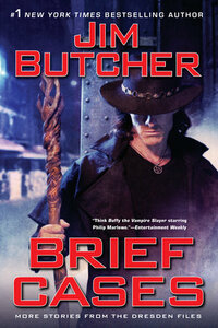 Brief Cases: More Stories from The Dresden Files by Jim Butcher