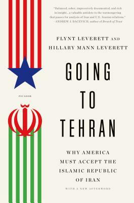 Going to Tehran by Flynt Leverett