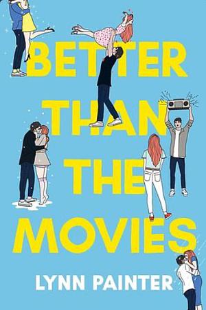 Better than the movies  by Lynn Painter