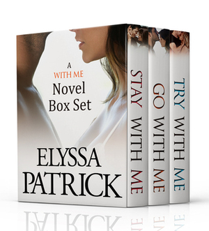 With Me Novel Boxed Set by Elyssa Patrick