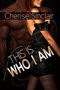 This is Who I Am by Cherise Sinclair