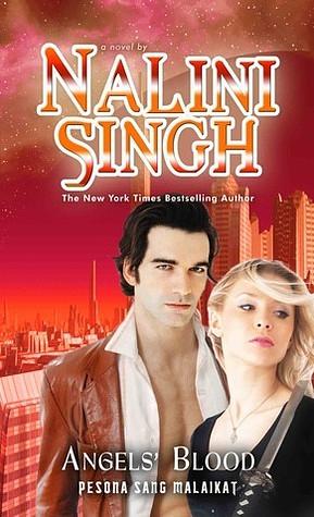 Angels' Blood - Pesona Sang Malaikat by Nalini Singh