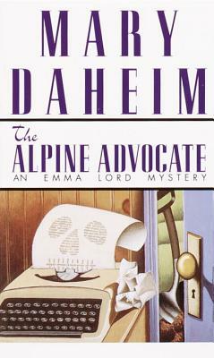 The Alpine Advocate: An Emma Lord Mystery by Mary Daheim
