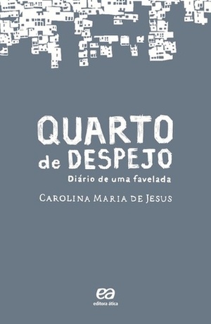 Quarto de Despejo by Carolina Maria de Jesus, Vinicius Rossignol Felipe