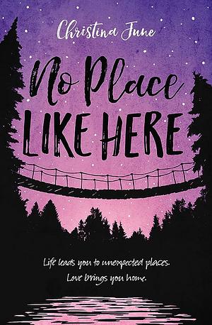 No Place Like Here by Christina June