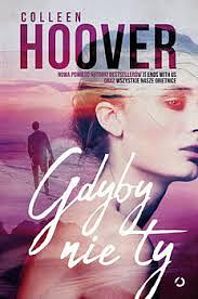 Gdyby nie ty by Colleen Hoover