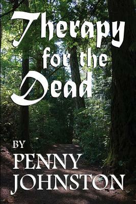 Therapy for the Dead by Penny Johnston