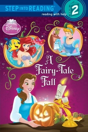 A Fairy-Tale Fall (Disney Princess) by Apple Jordan, Francesco Legramandi