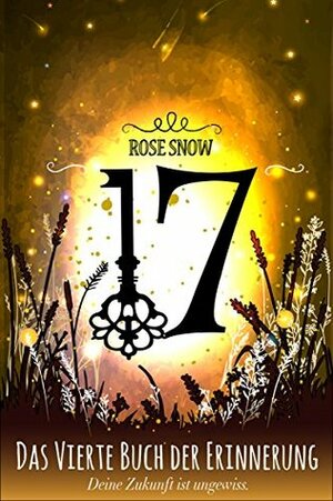 17 - Das vierte Buch der Erinnerung by Rose Snow