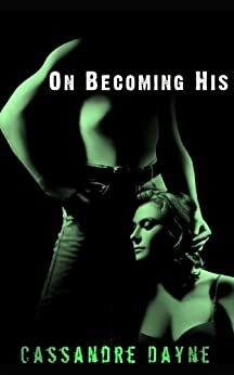 On Becoming His by Cassandre Dayne