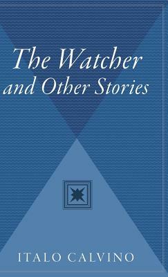 The Watcher and Other Stories by Italo Calvino