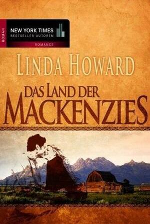 Das Land der Mackenzies by Linda Howard