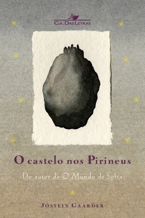 O Castelo nos Pirineus by Luiz Antônio de Araújo, Jostein Gaarder
