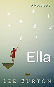 Ella by L.S. Burton