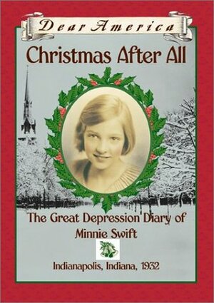 Christmas After All: The Diary of Minnie Swift by Kathryn Lasky