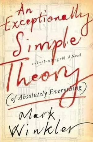 An Exceptionally Simple Theory by Mark Winkler