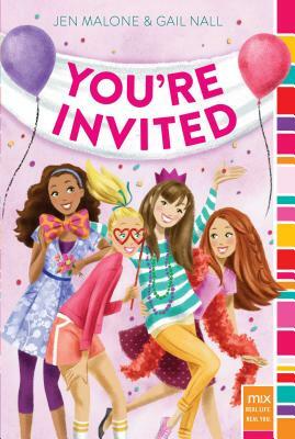 You're Invited by Jen Malone, Gail Nall