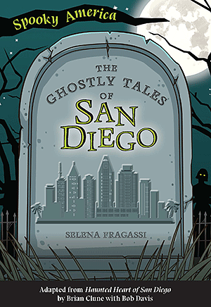The Ghostly Tales of San Diego  by 