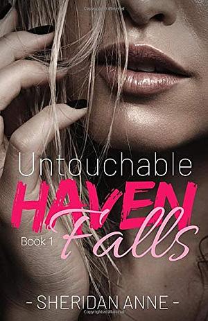 Untouchable: Haven Falls (Book 1) by Sheridan Anne