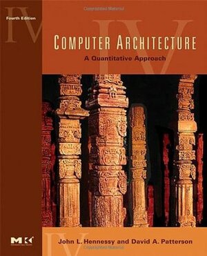 Computer Architecture: A Quantitative Approach by Remzi H. Arpaci-Dusseau, David A. Patterson, Asanovi, Andrea C. Arpaci-Dusseau, John L. Hennessy