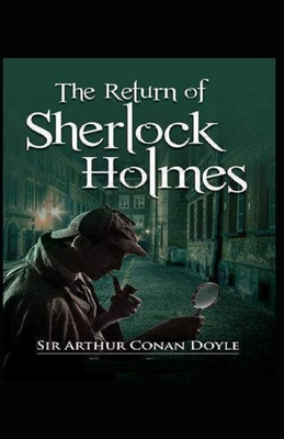 The Return of Sherlock Holmes Illustrated by Arthur Conan Doyle