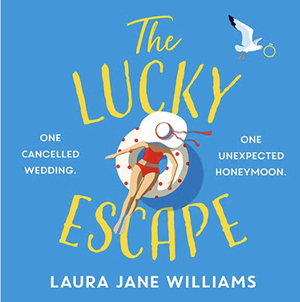 The Lucky Escape by Laura Jane Williams