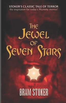 The Jewel of Seven Stars Illustrated by Bram Stoker