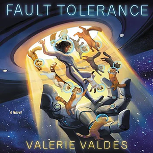 Fault Tolerance by Valerie Valdes