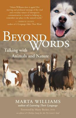 Beyond Words: Talking with Animals and Nature by Marta Williams