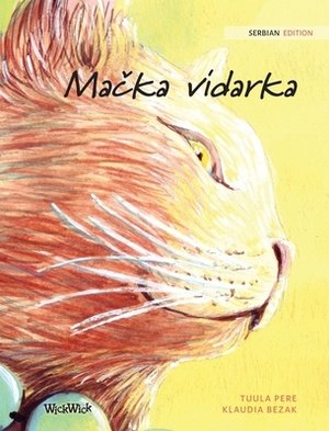 Ma&#269;ka vidarka: Serbian Edition of The Healer Cat by Tuula Pere