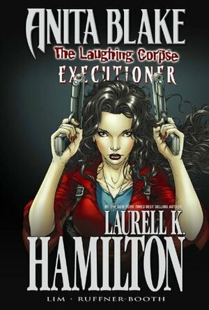 Anita Blake, Vampire Hunter: The Laughing Corpse, Volume 3: Executioner by Ron Lim, Jessica Ruffner, Laurell K. Hamilton